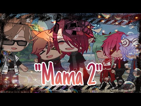 “Mama 2” || GCMM || Original || Gacha Club || Gay/BL