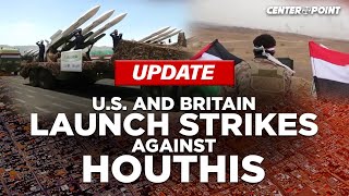Houthi Rebels VOW REVENGE After U.S. & Britain BOMB Iran-Backed Militia Sites | Centerpoint on TBN