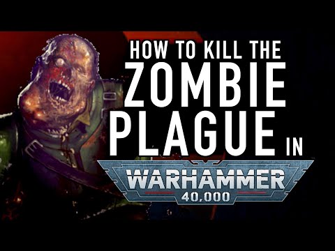 The Zombie Plague in Warhammer 40K #nurgle