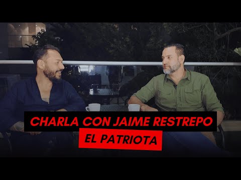 Charla con Jaime Restrepo, El Patriota.