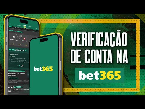 Verificação de conta na bet365: como completar seu perfil