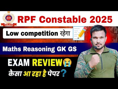 RPF Constable Exam Review 2025 |RPF Constable Total Form Fill Up | RPFConstable Competition 2025