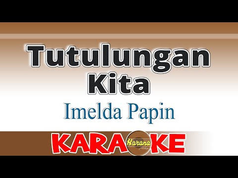 Tutulungan Kita – Imelda Papin (Karaoke)