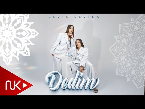 Sevil & Sevinc - Dedim (Yeni 2025)