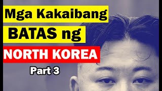 BATAS sa NORTH KOREA [part 3]