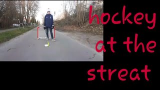 My Hockey Skills / At the Street