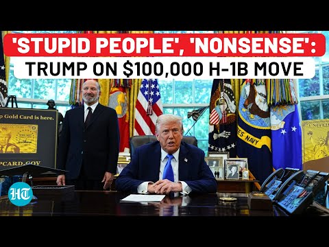 'Stupid People', 'Nonsense': Trump On $100,000 H-1B Visa Annual Fee Move| Lutnick| Migrant| US| Jobs