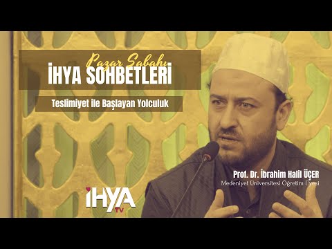 İbrahimî Bir İman: Teslimiyet ile Başlayan Yolculuk | İbrahim Halil Üçer