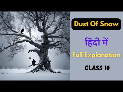 Dust Of Snow Class 10 (Poem) Full explanation हिंदी में | Class 10 Dust of Snow Explanation