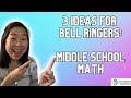 Bell Ringer Ideas for Middle School Math