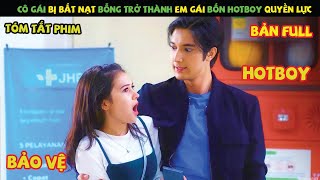 Review Phim Thái Lan: Cô Gái Mồ Côi Bỗng Trở Thành Em Gái Bốn Hotboy Quyền Lực | Private Bodyguard