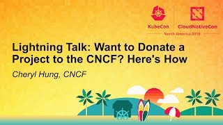 Lightning Talk: Want to Donate a Project to the CNCF? Here's How
