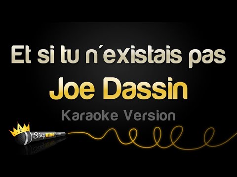 Joe Dassin – Et si tu n’existais pas (Karaoke Version)