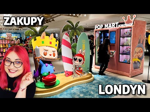WIELKIE ZAKUPY w Londynie 🛍️ KUPUJĘ Labubu w POP MART 🛒