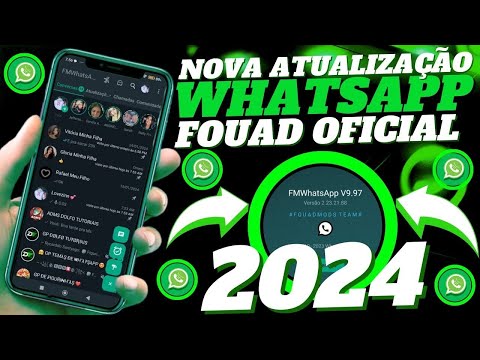 SAIU!!  NOVA ATUALIZAÇÃO WHATSAPP FOUAD OFICIAL 9.97 😱🙄