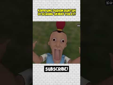 BANG CUPU! KAMPUNG DURIAN RUNTUH DISERANG SKIBIDI TOILET!
