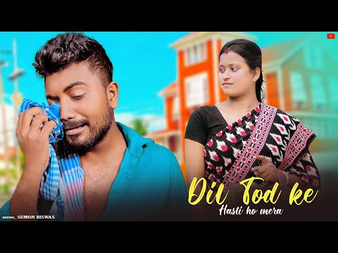 Dil Tod ke Hasti ho mera | husband vs wife heart touching love story | latest love story video 2021