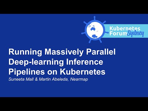 Running Massively Parallel Deep-learning Inference Pipelines on Kubernetes