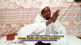 INHERITANCE, SECRET MARRIAGE AND JINN BY SERIGNE EBRIMA FAYE 07.06.2026