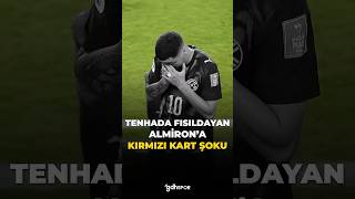 🟥 Tenhada fısıldayan Almirón'a kırmızı kart