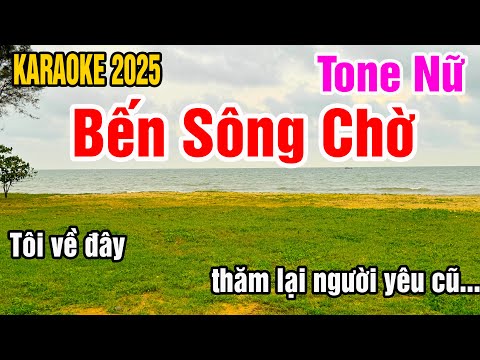 Karaoke Bến Sông Chờ Tone Nữ Nhạc Sống gia huy karaoke
