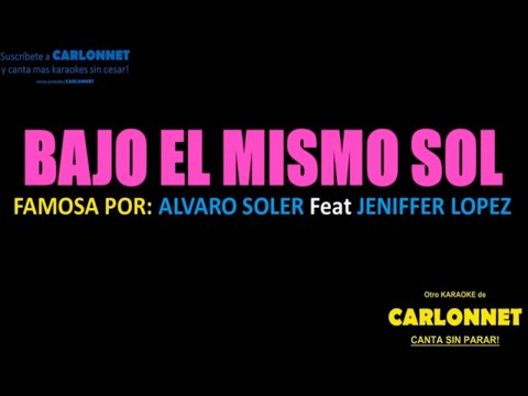 Bajo el mismo sol – Alvaro Soler feat Jennifer Lopez (Karaoke)