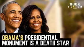 Obama’s Presidential Monument is A Death Star of Waste and Lies