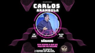SIN MIEDO A QUE EL PASTOR ME REGAÑE - PASTOR CARLOS ARAMBULA