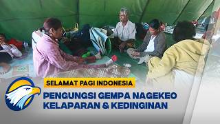 2 Hari Pascagempa, Pengungsi Nagekeo Kekurangan Makan -[Selamat Pagi Indonesia]