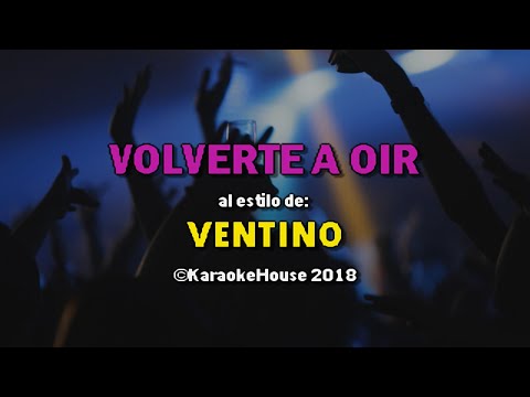 Karaoke Gratis | Ventino – Volverte A Oir