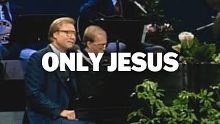 Only Jesus | Jimmy Swaggart | Macon, Georgia