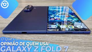 Galaxy Z Fold7 - Opinião de QUEM USA! Review