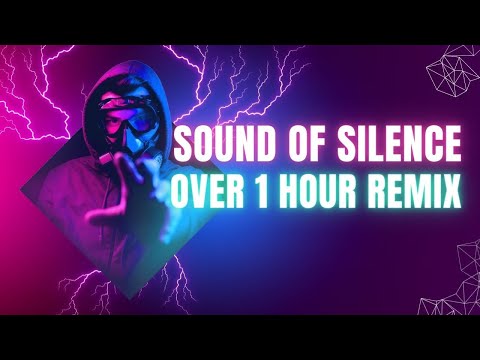 Sound of Silence Cyrix Remix - One Hour