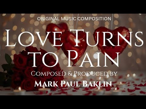Love Turns To Pain [Instrumental] – Mark Paul Baklin