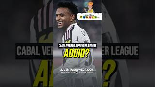 CABAL-JUVE, È GIÀ ADDIO? IL CRYSTAL PALACE CHIAMA #juve #juventusnews24