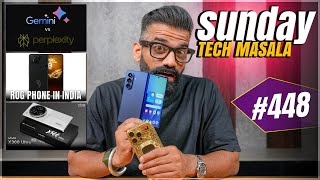 ROG Phone India? | vivo X300 Ultra? | Gemini Pro Vs Perplexity? | STM #448 | Technical Guruji🔥🔥🔥