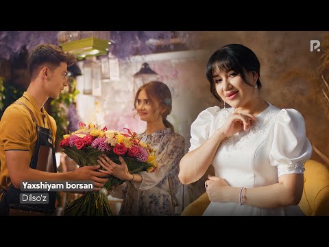 Dilso&#39;z - Yaxshiyam borsan (Official Music Video)