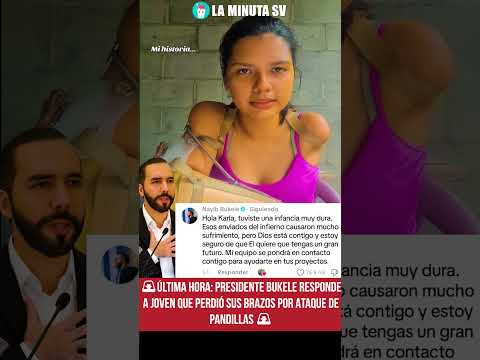 🚨😭 ÚLTIMA HORA: presidente Bukele responde a joven que perdió sus brazos por ataque de pandillas 😨😭🌟