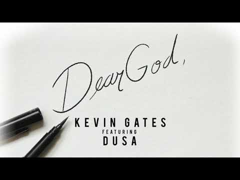 Kevin Gates - Dear God (feat. Dusa) [Official Audio]