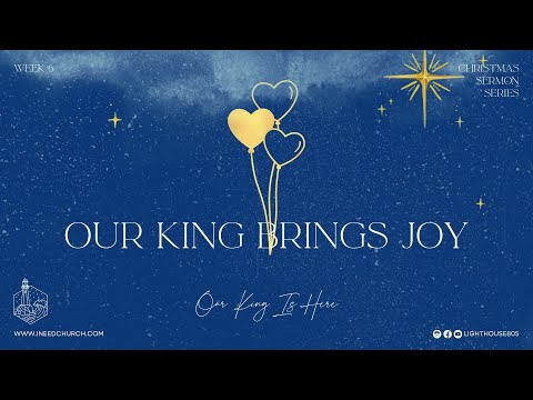 Our King Brings Joy