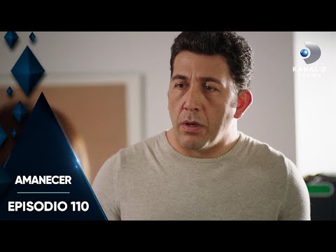 Amanecer Ep. 110 | Episodio Completo | Kanal D Drama