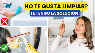 RAZONES POR LAS QUE NO TE GUSTA LIMPIAR! Tips de experta en Limpieza y Organización