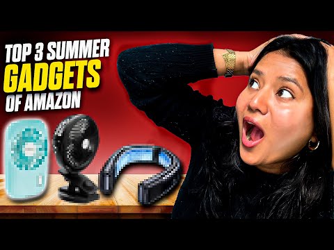 Top 3 Summer Gadgets on Amazom☀️🥵