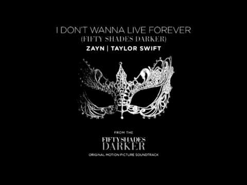 ZAYN & Taylor Swift - I Don't Wanna Live Forever (Audio)