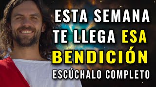 DIOS TE HABLA Y TE DICE HOY:  ESTA SEMANA TE LLEGA ESA BENDICIÓN QUE ESPERAS ¿LO CREES?