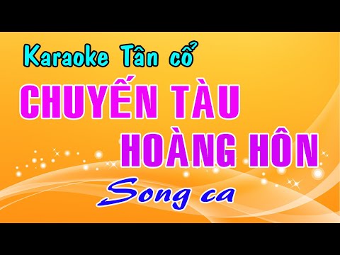 Karaoke tân cổ CHUYẾN TÀU HOÀNG HÔN – SONG CA [ Beat mới]