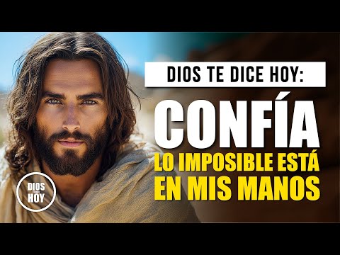 DIOS TE DICE HOY 😇  MANTÉN LA CALMA, YO HARÉ LO IMPOSIBLE POR TI