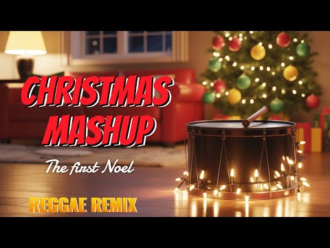 Christmas mashup The first Noel  Reggae (karaoke version)