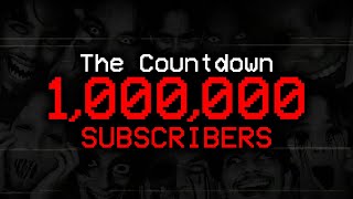 THE FINAL COUNTDOWN TO 1,000,000 SUBSCRIBERS