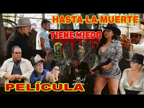 Hasta la Muerte tiene Miedo🎬 Película Completa en Español